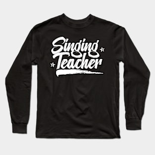 Coach Singer Vocal Singing Teacher Sing Class Long Sleeve T-Shirt